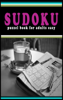 sudoku puzzle book for adults easy: 100+ Puzzles to Sharpen Your Brain