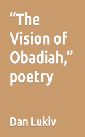 Vision of Obadiah, poetry