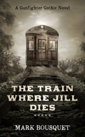 Train Where Jill Dies