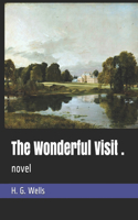 The Wonderful Visit .: novel