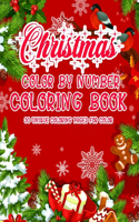 Christmas Color By Number Coloring Book 30 Unique Coloring Pages For Color: A Collection of Coloring Pages with Fun And Holiday Christmas Colour By Number Worksheet for Kids And Adult