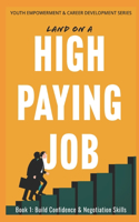 Land on a High Paying Job: How to Build Confidence & Assertiveness