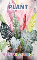Plant Reverse Coloring Book