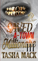 Saved By An A-Town Millionaire 3