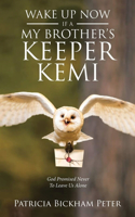 Wake Up Now: IFA - My Brother's Keeper Kemi God Promised Never To Leave Us Alone