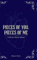 Pieces of You, Pieces of Me: A Book About Hope
