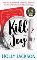 Kill Joy: The YA mystery thriller prequel and companion novella to the bestselling A Good Girlâ€™s Guide to Murder trilogy. TikTok made me buy it!