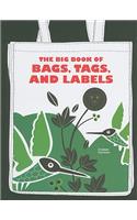 The Big Book of Bags, Tags, and Labels