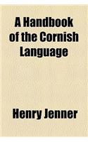 A Handbook of the Cornish Language