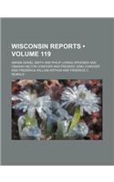 Wisconsin Reports (Volume 119)