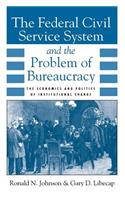 Federal Civil Service System and the Problem of Bureaucracy