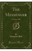 The Messenger, Vol. 2: February, 1906 (Classic Reprint)
