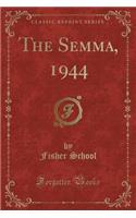 The Semma, 1944 (Classic Reprint)
