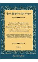 Collection Complète des Lois, Décrets, Ordonnances, Règlements Avis du Conseil d'État (de 1788 A 1836 Inclusivement, par Ordre Chronologique), Vol. 59: Publiée sur les Éditions Officielles, Continuée Depuis 1836, Et Formant un Volume Chaque Année;