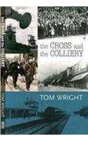 The Cross and the Colliery