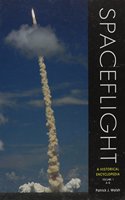 Spaceflight: A Historical Encyclopedia: Volume 1
