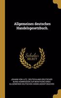 Allgemeines deutsches Handelsgesetzbuch.