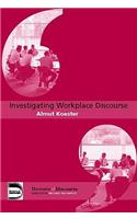 Investigating Workplace Discourse