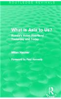 What Is Asia to Us? (Routledge Revivals)