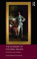 The Economy of Colonial Malaya