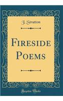 Fireside Poems (Classic Reprint)