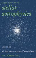 Stellar Structure and Evolution: Stellar Structure and Evolution