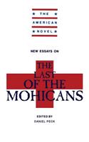 New Essays on the Last of the Mohicans