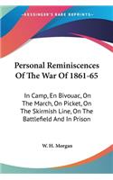 Personal Reminiscences Of The War Of 1861-65