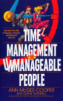 Time Management for Unmanageable People