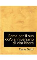 Roma Per Il Suo Xxvo Anniversario Di Vita Libera