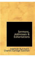 Sermons, Addresses a Exhortations