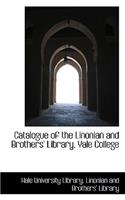 Catalogue of the Linonian and Brothers' Library, Yale College