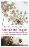 T&t Clark Reader in Abortion and Religion