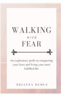 Walking with Fear