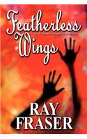 Featherless Wings