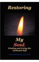 Restoring My Soul: A Workbook for Finding and Living the Authentic Self