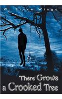 There Grows a Crooked Tree
