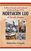 Short Social and Cultural Anthropology of the Northern Luo of South Sudan