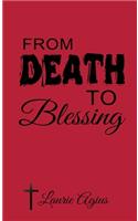 From Death to Blessing