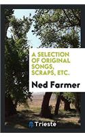 Selection of Original Songs, Scraps, Etc.