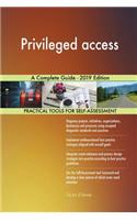 Privileged access A Complete Guide - 2019 Edition