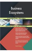 Business Ecosystems A Complete Guide - 2019 Edition