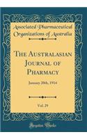 The Australasian Journal of Pharmacy, Vol. 29: January 20th, 1914 (Classic Reprint)