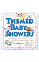 Themed Baby Showers: Mother Goose to Noah's Ark: Hundreds of Creative Shower Ideas