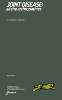 Joint Disease: All the Arthropathies