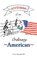Anthem of an Ordinary American