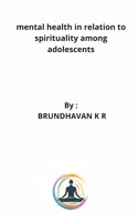 mental health in relation to spirituality among adolescents