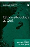 Ethnomethodology at Work