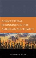 Agricultural Beginnings in the American Southwest