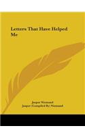 Letters That Have Helped Me (1891)
